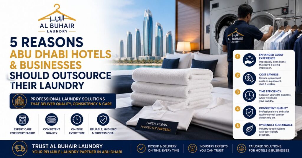 5 Reasons Abu Dhabi Hotels & Businesses Should Outsource Their Laundry